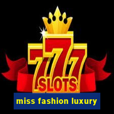 miss fashion luxury